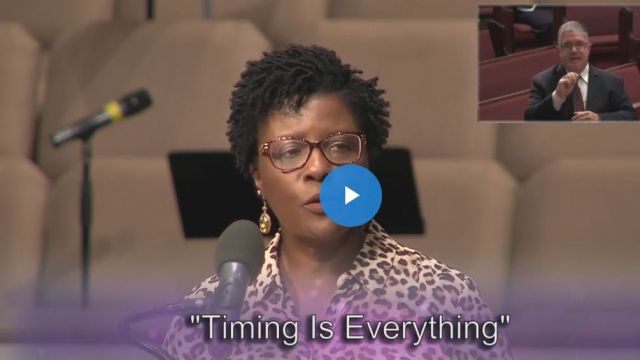 Timing Is Everything, Asst. Pastor Reverend Dr. Sandra K. James, July 12, 2020 @ 11am