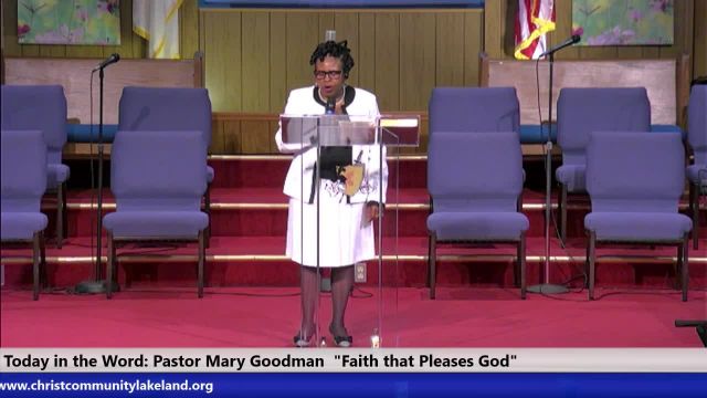 20240707 Sun HOP, 8:30am, Faith That Pleases God! Pastor Mary Goodman, Christ Community Lakeland FL